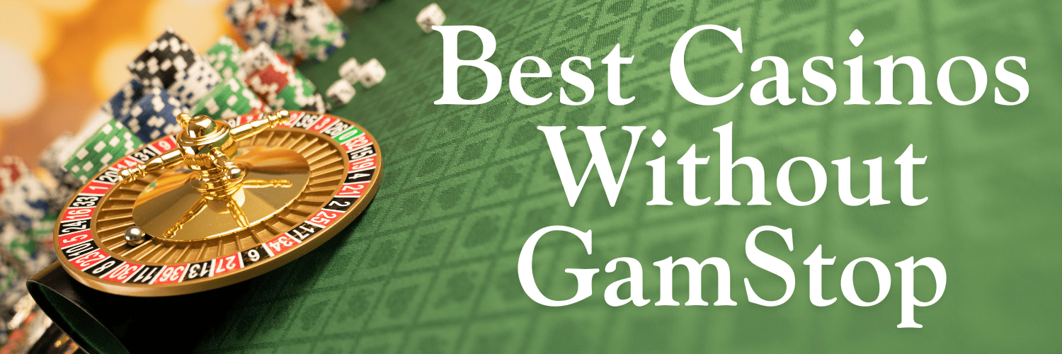 Best Casino Sites Not Registered on GamStop -271689279 Best Casino Sites Not Registered on GamStop -271689279