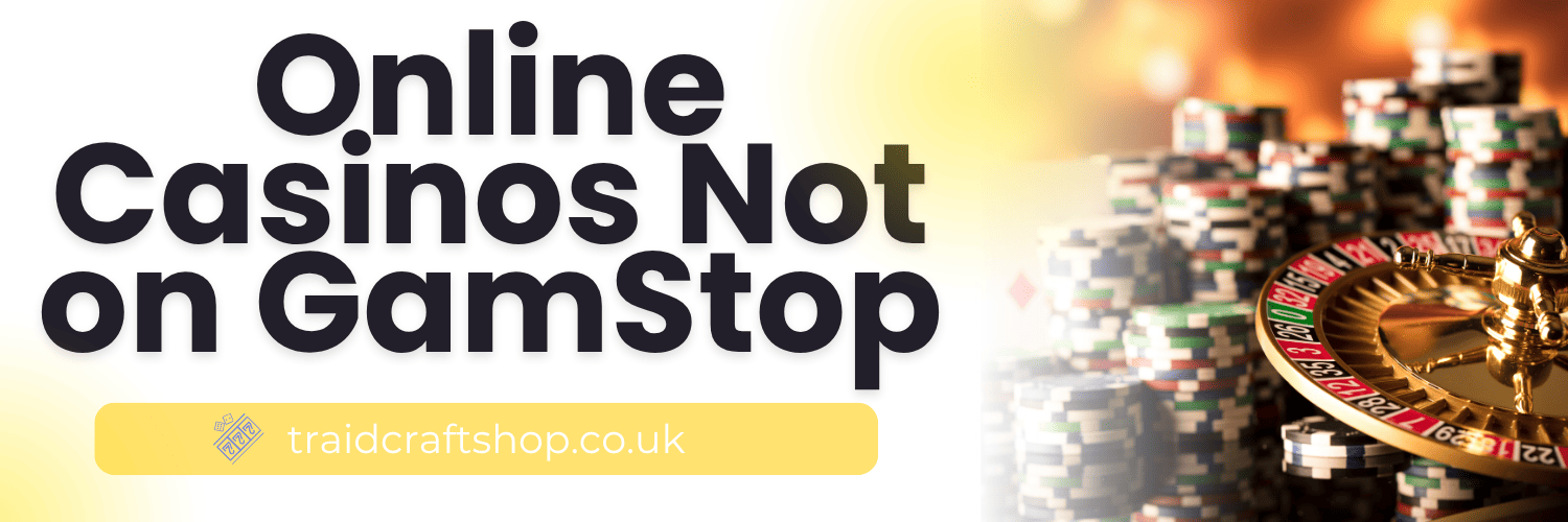 Discovering Online Casinos Outside GamStop A New Betting Adventure