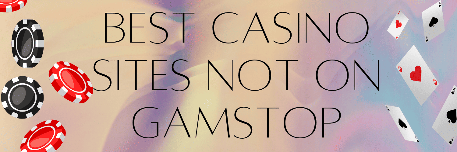 Top Casinos Not on GamStop Experience the Best of Online Gambling